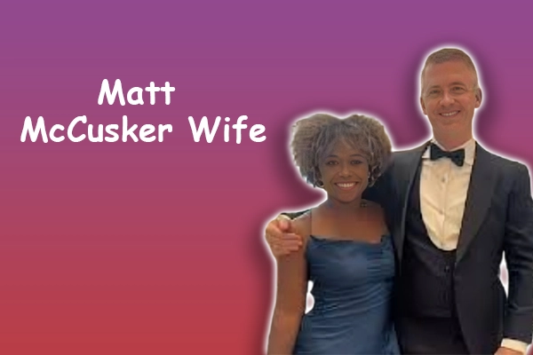 Matt McCusker wife